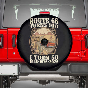 Highway 66 Turn 100 I Turn 50 Spare Tire Cover Vintage 100 Years 100 Year Centennial Anniversary Souvenir 1926-2026 TS14 Black Print Your Wear