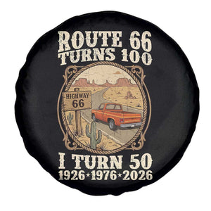 Highway 66 Turn 100 I Turn 50 Spare Tire Cover Vintage 100 Years 100 Year Centennial Anniversary Souvenir 1926-2026 TS14 Print Your Wear