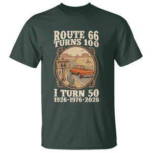 Highway 66 Turn 100 I Turn 50 T Shirt Vintage 100 Years 100 Year Centennial Anniversary Souvenir 1926-2026 TS14 Dark Forest Green Print Your Wear