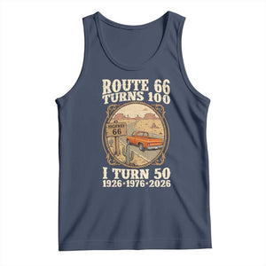 Highway 66 Turn 100 I Turn 50 Tank Top Vintage 100 Years 100 Year Centennial Anniversary Souvenir 1926-2026 TS14 Navy Print Your Wear