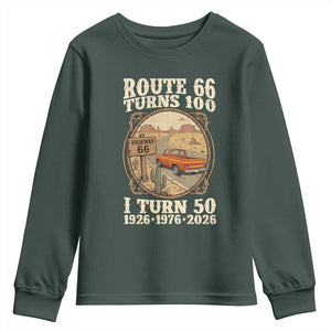 Highway 66 Turn 100 I Turn 50 Youth Sweatshirt Vintage 100 Years 100 Year Centennial Anniversary Souvenir 1926-2026 TS14 Dark Forest Green Print Your Wear