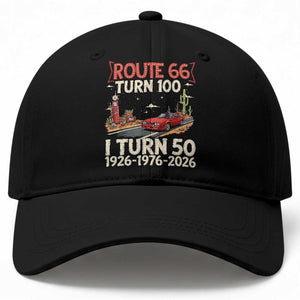Highway 66 Turn 100 I Turn 50 Baseball Cap Vintage 1976 Road Sign Classic Muscle Car Lover 50 Year Old Gift TS14 Print Your Wear