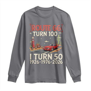 Highway 66 Turn 100 I Turn 50 Long Sleeve Shirt Vintage 1976 Road Sign Classic Muscle Car Lover 50 Year Old Gift TS14 Charcoal Print Your Wear