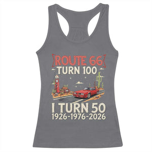 Highway 66 Turn 100 I Turn 50 Racerback Tank Top Vintage 1976 Road Sign Classic Muscle Car Lover 50 Year Old Gift TS14 Charcoal Print Your Wear