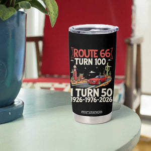 Highway 66 Turn 100 I Turn 50 Tumbler Cup Vintage 1976 Road Sign Classic Muscle Car Lover 50 Year Old Gift TS14 Print Your Wear
