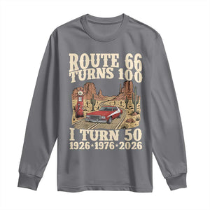 Highway 66 Turn 100 I Turn 50 Long Sleeve Shirt Vintage 1976 Road Sign American Muscle Car Lover 50 Year Old Gift TS14 Charcoal Print Your Wear