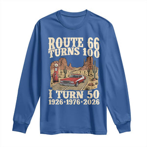 Highway 66 Turn 100 I Turn 50 Long Sleeve Shirt Vintage 1976 Road Sign American Muscle Car Lover 50 Year Old Gift TS14 Royal Blue Print Your Wear