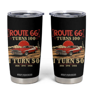Highway 66 Turn 100 I Turn 50 Tumbler Cup Vintage 1976 Road Sign Classic Muscle Car Lover 50th Birthday Gift TS14 Black Print Your Wear