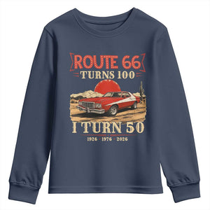 Highway 66 Turn 100 I Turn 50 Youth Sweatshirt Vintage 1976 Road Sign Classic Muscle Car Lover 50th Birthday Gift TS14 Navy Print Your Wear
