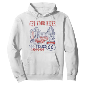 Highway 66 Get Your Kicks Centennial Road Trip 1926-2026 Hoodie TS14 White Print Your Wear