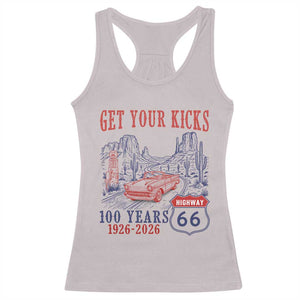 Highway 66 Get Your Kicks Centennial Road Trip 1926-2026 Racerback Tank Top TS14 Ice Gray Print Your Wear