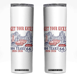 Highway 66 Get Your Kicks Centennial Road Trip 1926-2026 Skinny Tumbler TS14 White Print Your Wear