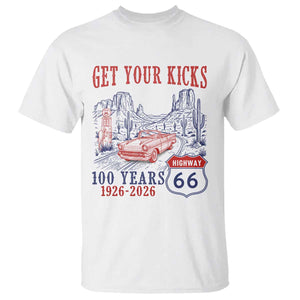 Highway 66 Get Your Kicks Centennial Road Trip 1926-2026 T Shirt TS14 White Print Your Wear