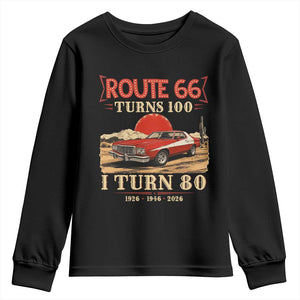 Route Highway 66 Turns 100 I Turn 80 Youth Sweatshirt Vintage 1946 Road Sign 80th Birthday Muscle Car Lover Gift