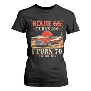 Route Highway 66 Turns 100 I Turn 70 T Shirt For Women Vintage 1956 Road Sign 70th Birthday Muscle Car Lover Gift