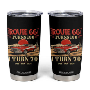 Route Highway 66 Turns 100 I Turn 70 Tumbler Cup Vintage 1956 Road Sign 70th Birthday Muscle Car Lover Gift