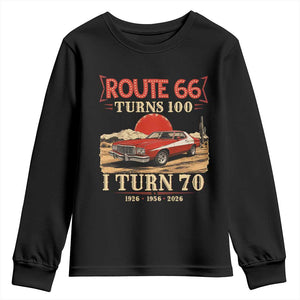 Route Highway 66 Turns 100 I Turn 70 Youth Sweatshirt Vintage 1956 Road Sign 70th Birthday Muscle Car Lover Gift