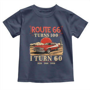 Route Highway 66 Turns 100 I Turn 60 Toddler T Shirt Vintage 1966 Road Sign 60th Birthday Muscle Car Lover Gift