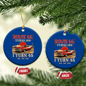Route Highway 66 Turns 100 I Turn 45 Ceramic Ornament Vintage 1981 Road Sign 45th Birthday Muscle Car Lover Gift