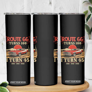 Route Highway 66 Turns 100 I Turn 45 Skinny Tumbler Vintage 1981 Road Sign 45th Birthday Muscle Car Lover Gift