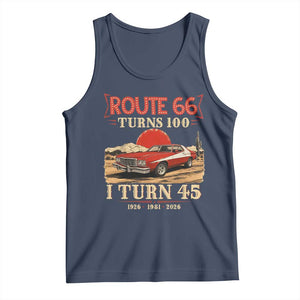 Route Highway 66 Turns 100 I Turn 45 Tank Top Vintage 1981 Road Sign 45th Birthday Muscle Car Lover Gift