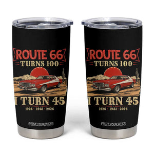 Route Highway 66 Turns 100 I Turn 45 Tumbler Cup Vintage 1981 Road Sign 45th Birthday Muscle Car Lover Gift