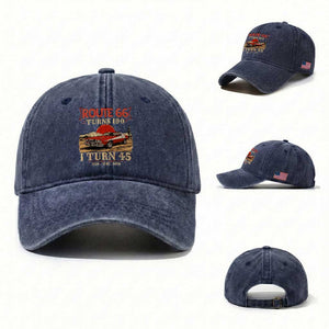 Route Highway 66 Turns 100 I Turn 45 Washed Cotton Baseball Cap Vintage 1981 Road Sign 45th Birthday Muscle Car Lover Gift
