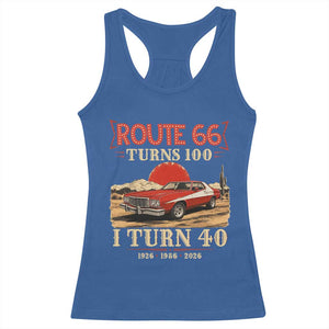 Route Highway 66 Turns 100 I Turn 40 Racerback Tank Top Vintage 1986 Road Sign 40th Birthday Muscle Car Lover Gift
