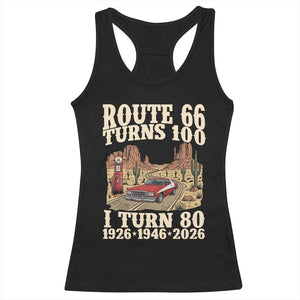Route Highway 66 Turns 100 I Turn 80 Racerback Tank Top Vintage 1946 Road Sign American Muscle Car Lover 80th Birthday Gift