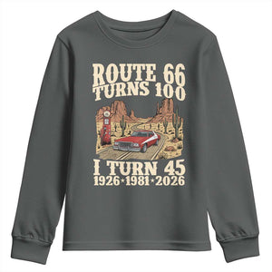 Route Highway 66 Turns 100 I Turn 45 Youth Sweatshirt Vintage 1981 Road Sign American Muscle Car Lover 45th Birthday Gift