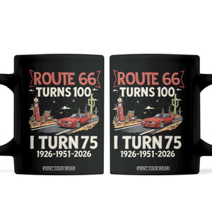 Route Highway 66 Turns 100 I Turn 75 Coffee Mug Vintage 1951 Road Sign Classic Muscle Car Lover 75th Birthday Gift