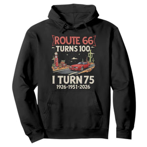 Route Highway 66 Turns 100 I Turn 75 Hoodie Vintage 1951 Road Sign Classic Muscle Car Lover 75th Birthday Gift