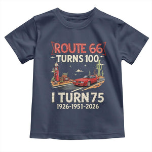 Route Highway 66 Turns 100 I Turn 75 Toddler T Shirt Vintage 1951 Road Sign Classic Muscle Car Lover 75th Birthday Gift