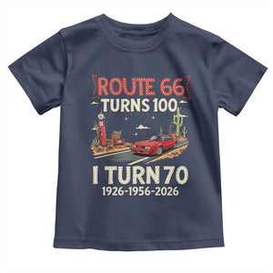 Route Highway 66 Turns 100 I Turn 70 Toddler T Shirt Vintage 1956 Road Sign Classic Muscle Car Lover 70th Birthday Gift