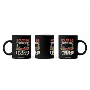 Route Highway 66 Turns 100 I Turn 45 Coffee Mug Vintage 1981 Road Sign Classic Muscle Car Lover 45th Birthday Gift