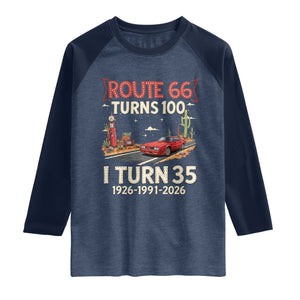 Route Highway 66 Turns 100 I Turn 35 Raglan Shirt Vintage 1991 Road Sign Classic Muscle Car Lover 35th Birthday Gift