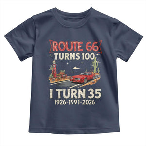 Route Highway 66 Turns 100 I Turn 35 Toddler T Shirt Vintage 1991 Road Sign Classic Muscle Car Lover 35th Birthday Gift