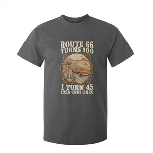 Route Highway 66 Turns 100 I Turn 45 T Shirt For Kid Vintage 1981 Road Sign Classic Pickup Truck Lover 45th Birthday Gift