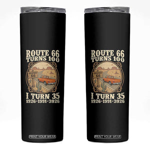 Route Highway 66 Turns 100 I Turn 35 Skinny Tumbler Vintage 1991 Road Sign Classic Pickup Truck Lover 35th Birthday Gift