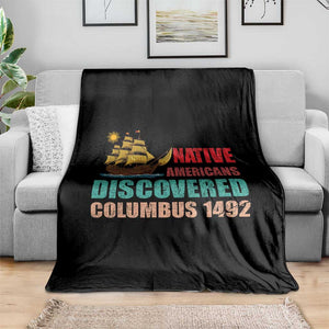 Native American Discovered Columbus 1492 Throw Blanket Indigenous People TS14 Print Your Wear