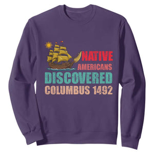 Native American Discovered Columbus 1492 Sweatshirt Indigenous People TS14 Purple Print Your Wear