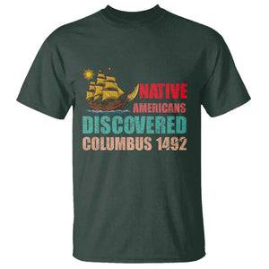 Native American Discovered Columbus 1492 T Shirt Indigenous People TS14 Dark Forest Green Print Your Wear