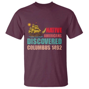 Native American Discovered Columbus 1492 T Shirt Indigenous People TS14 Maroon Print Your Wear