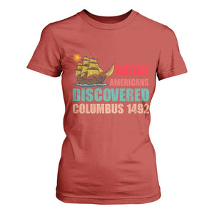 Native American Discovered Columbus 1492 T Shirt For Women Indigenous People TS14 Red Print Your Wear