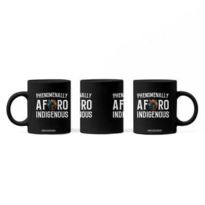 Afro Indigenous Native Pride Phenomenally Indigenous People Coffee Mug TS14 Print Your Wear