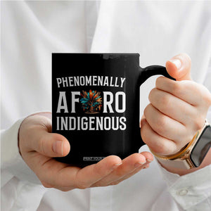 Afro Indigenous Native Pride Phenomenally Indigenous People Coffee Mug TS14 Print Your Wear