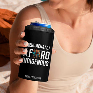 Afro Indigenous Native Pride Phenomenally Indigenous People 4 in 1 Can Cooler Tumbler TS14 Print Your Wear