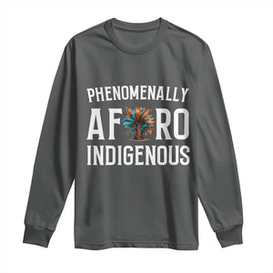 Afro Indigenous Native Pride Phenomenally Indigenous People Long Sleeve Shirt TS14 Dark Heather Print Your Wear