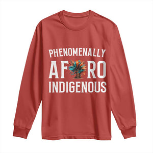 Afro Indigenous Native Pride Phenomenally Indigenous People Long Sleeve Shirt TS14 Red Print Your Wear
