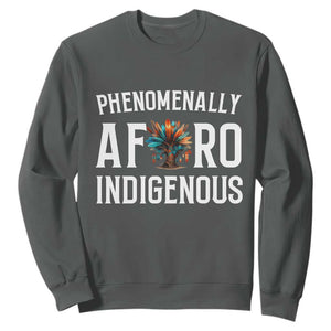 Afro Indigenous Native Pride Phenomenally Indigenous People Sweatshirt TS14 Dark Heather Print Your Wear